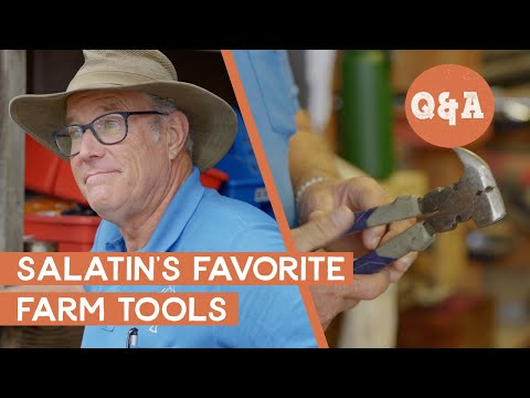 What are the most essential farm tools & how are they organized? Q&A with Joel Salatin