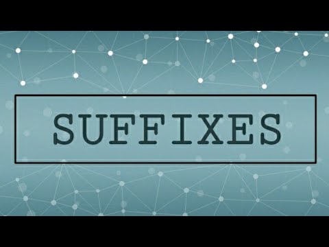 Suffixes||Definition||Example