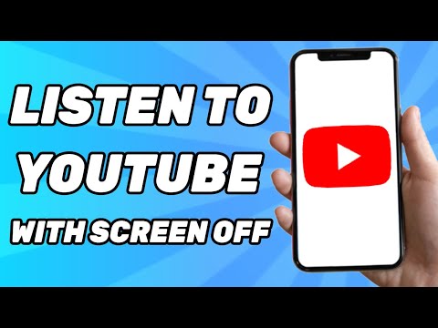 How to Listen to YouTube With Screen Off