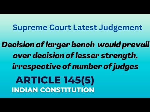 #supremecourtjudgements Art 145(5)/Indian Constitution/Decision of larger bench would prevail