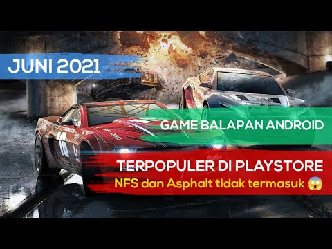 Penuh Aksi - 5 GAME BALAPAN TERBAIK ANDROID | Terpopuler Di Juni 2021