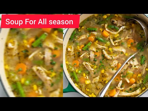 Chicken Vegetable Soup for all seasons