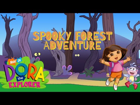 Dare to Explore the Spooky Forest with Dora the Explorer: Dora's Spooky Forest Adventure | Nick Jr.