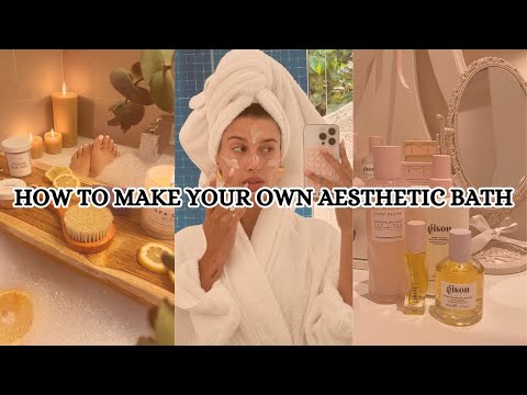 How to make your own 'aesthetic' bath.