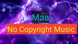 maa । audio gallery । audio library for YouTube । free music background