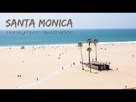 Honeymoon destinations | Santa Monica | Holiday