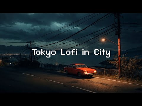 Tokyo Lofi in City 🌃 1980s lofi hip hop 💜 Lofi Music To Study/ Chill/ Stress Relief