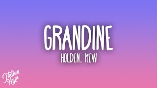 Holden - GRANDINE feat. mew