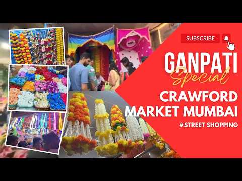 क्रॉफर्ड मार्केट- Crawford Market Mumbai | GANPATI FESTIVAL DECORATION 2024 | Mumbai Street Shopping