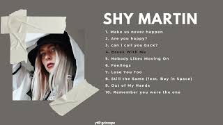 shy martin playlist pt 1