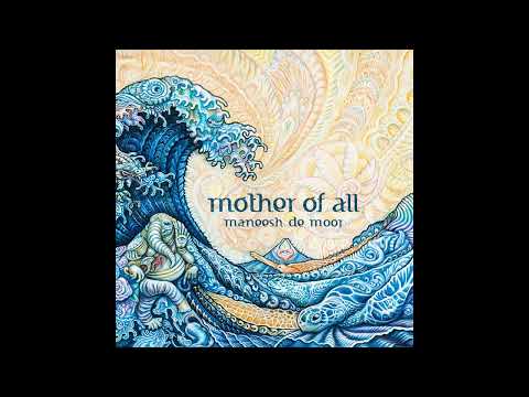 Maneesh de Moor - Mother of All (432Hz Remaster) (Full Album)