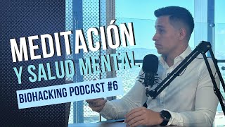 Cambia tu vida con la meditación | Rodrigo Morales biohacking podcast #6