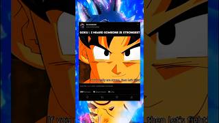 Goku heard someone wants to be  strongest #anime #dragonball #jjk #dbz #sʜᴏʀᴛs