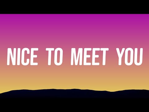 Nice To Meet You (Lyrics) - Myles Smith