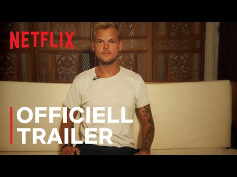 Avicii – I'm Tim | Officiell Trailer | Netflix