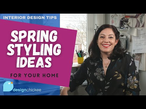 Spring Styling Ideas for your Home! + Interior Design Tips