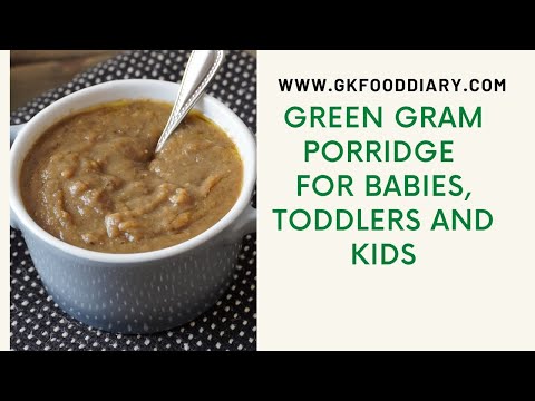 Green Gram Porridge Recipe for Babies, Toddlers and Kids | Whole Mung Porridge