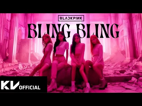 BLACKPINK - 'BLING BLING' M/V