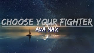 Ava Max - Choose Your Fighter (Lyrics) - Audio at 192khz