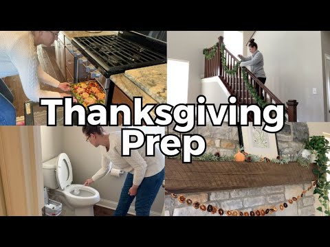 Prepping for Thanksgiving - Cleaning, Cooking, Decorating