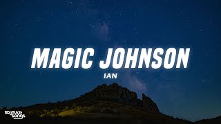 ian - Magic Johnson (Lyrics)