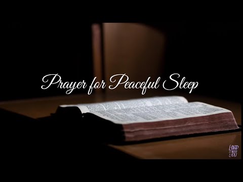 Prayer for Peaceful Sleep/Prayer for God's Protection Through the Night