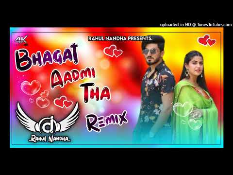 Bhagatt Aadmi Tha Masoom Sharma New Haryanvi dj remix song DJ Rahul Nandha