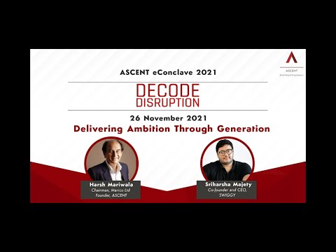 Delivering Ambition Through Generations | Harsh Mariwala & Sriharsha Majety | ASCENT eConclave 2021