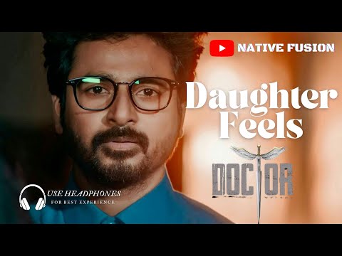 Daughter Feels | NativeFusion#soulofdoctor #doctor #shorts #short #trending #anirudhravichander #bgm