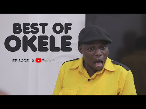 BEST OF OKELE (Episode 10) Featuring Mo Bimpe / Bolanle Ninalowo