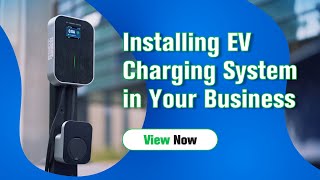 Installing EV Charging Solutions in Your Business