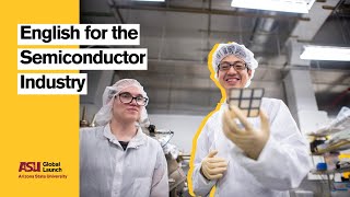 English for the Semiconductor Industry | ASU Global Launch