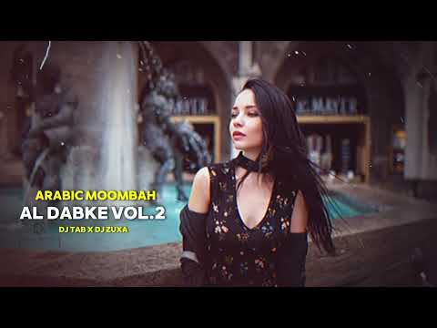 Dj Tab x Dj Zuxa - Al Dabke Vol.2 (Arabic Moombah)