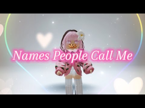 Names People Call Me 😂