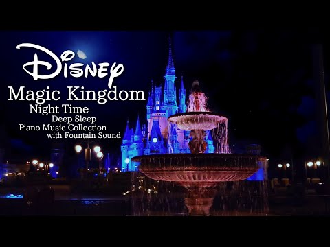 Disney Magic Kingdom Night Time Piano Music Collection for Deep Sleep (No Mid-Roll Ads)