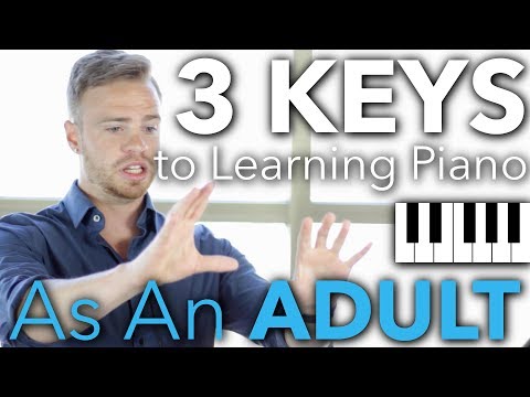 The 3 Keys to Learning Piano as an Adult