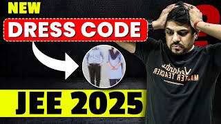 📢 NEW DRESS CODE for JEE 2025😨 | Important Guidelines to Follow for JEE Exam✅️