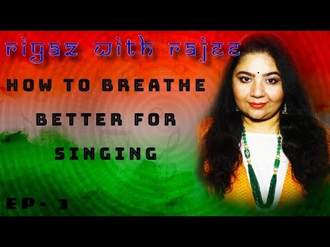 Riyaz with Rajee EP - 3 | "How To Breathe Better For Singing" | Rajalakshmee Sanjay