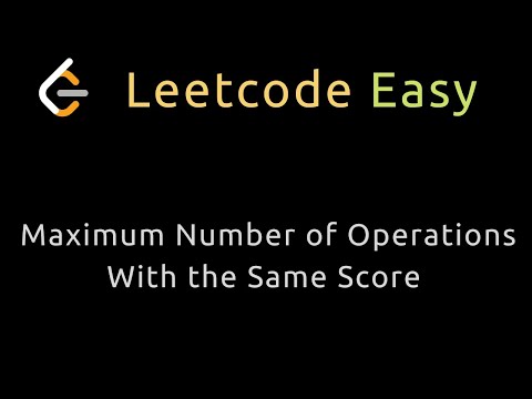 Maximum Number of Operations With the Same Score I - Python - Leetcode 3038