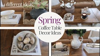 EARLY SPRING DECORATE WITH ME | 4 SPRING COFFEE TABLE DECOR IDEAS