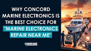 Podcast Episode: Why Concord Marine Electronics is the Best Choice