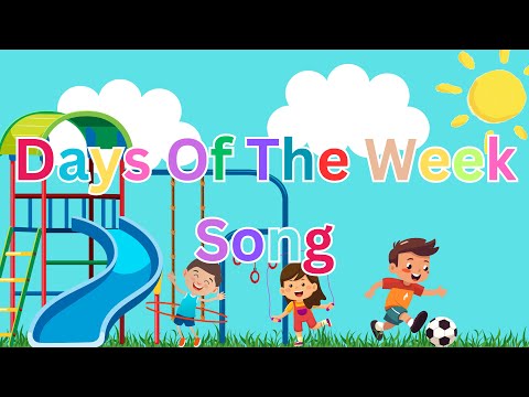 Days Of The Week Song (Version 1) For Kids In Pre K, Preschoolers And Toddlers