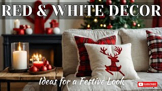 Gorgeous Red & White Christmas Decor Ideas for a Festive Look