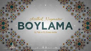 Asilbek Negmatov - Boylama (Dj Zuxa x Dj Tab Remix)