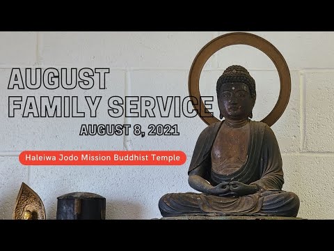 2021 August Haleiwa Jodo Mission Buddhist Temple Virtual Family Service