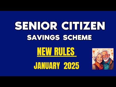 Senior Citizen Saving Scheme, New Rules 2025