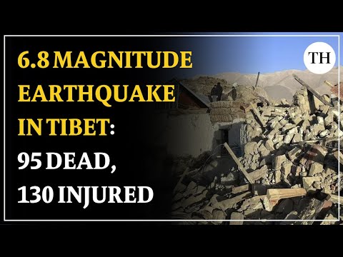 Tibet earthquake: 95 dead, 130 injured in deadly quake near Shigatse