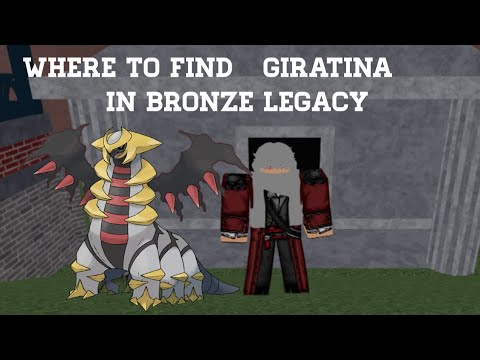 Where to find GIRATINA in Bronze Legends