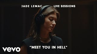 Jade LeMac - Meet You in Hell (Live Sessions)