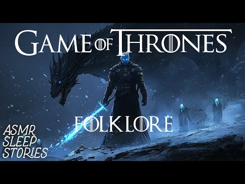 4 Hours of GoT Lore: White Walkers, Watchers & the Long Night | ASOIAF ASMR Fantasy Bedtime Stories